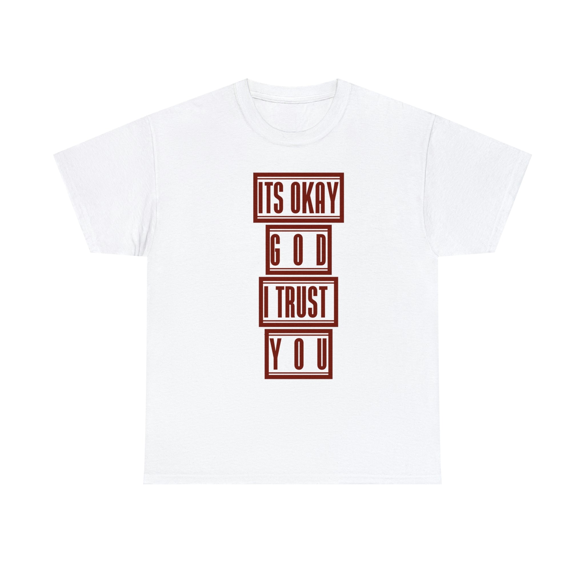 It's Okay God I Trust You - Men Heavy Cotton T-Shirt