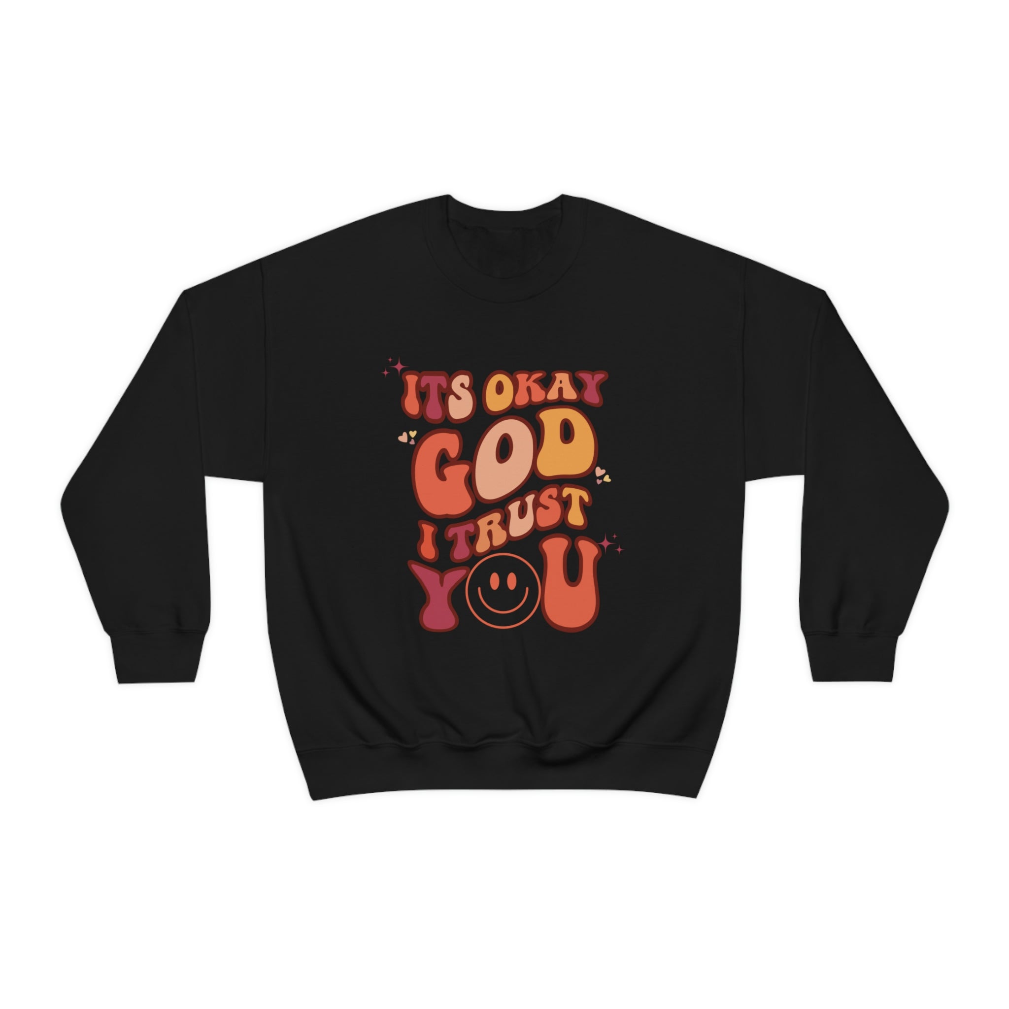 It's Okay God I Trust You - Men Heavy Blend Crewneck Sweatshirt