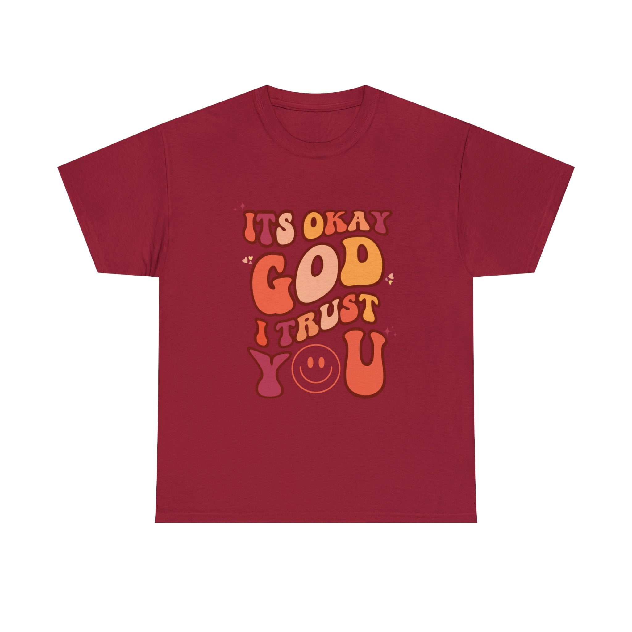 It's Okay God I Trust You - Women Heavy Cotton T-Shirt