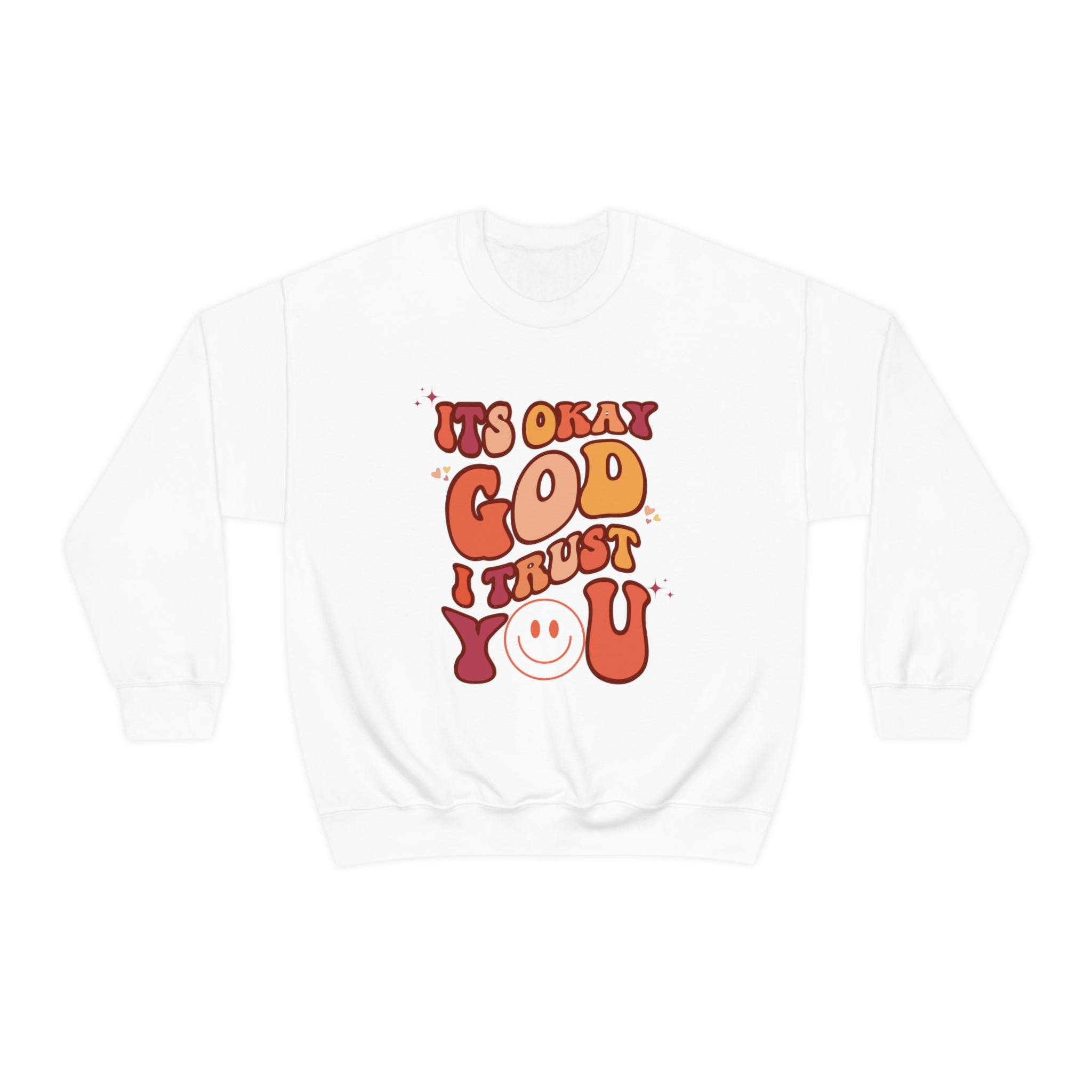 It's Okay God I Trust You - Women Heavy Blend Crewneck Sweatshirt